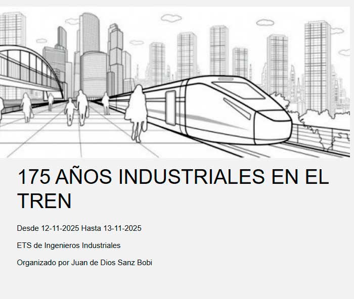 Jornada: 175 aos de Industriales en Tren. UPM, 13 de noviembre