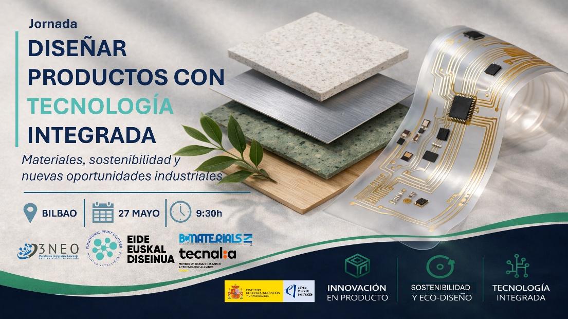 Jornada “Diseñar productos con tecnología integrada: materiales, sostenibilidad y nuevas oportunidades para la industria”. Waste Lab Bizkaia (Derio – Bilbao) 27 de mayo